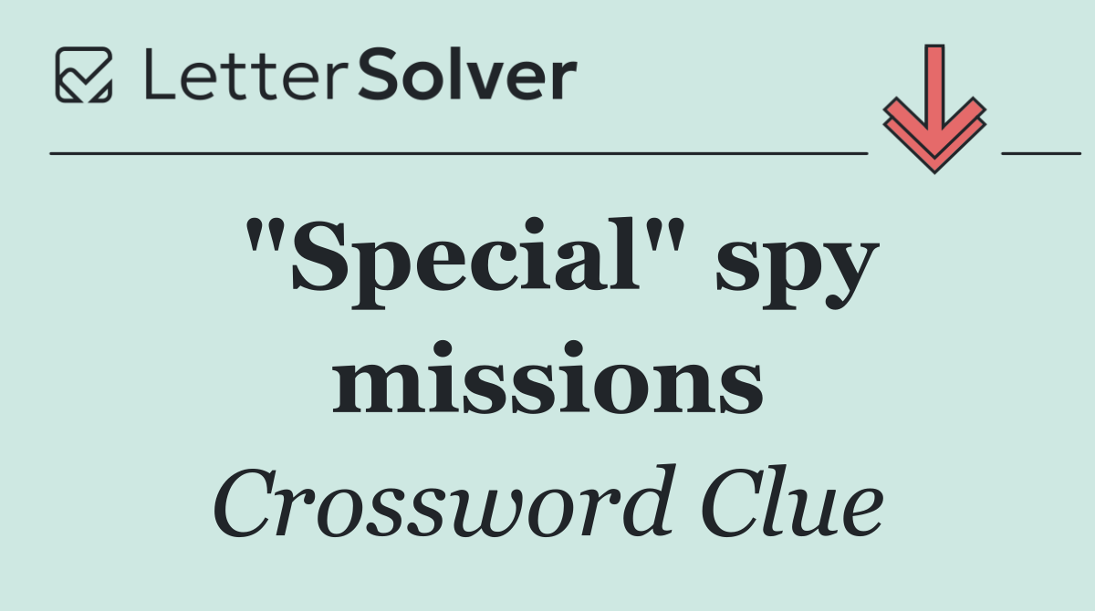 "Special" spy missions