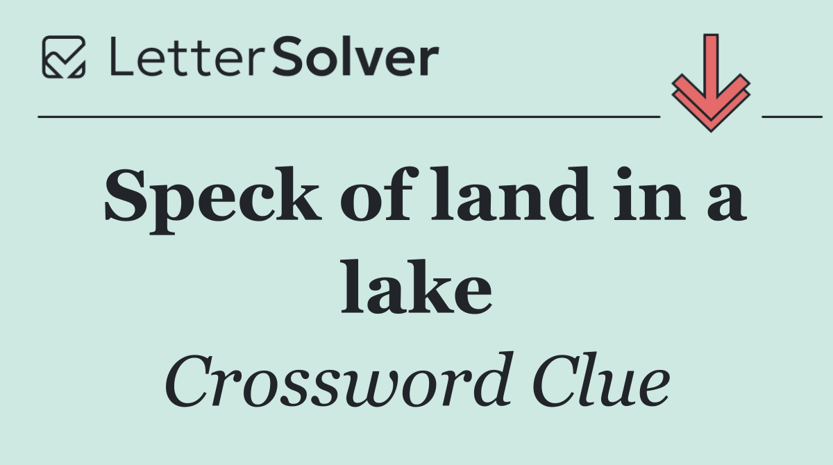Speck of land in a lake