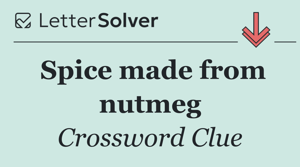 Spice made from nutmeg