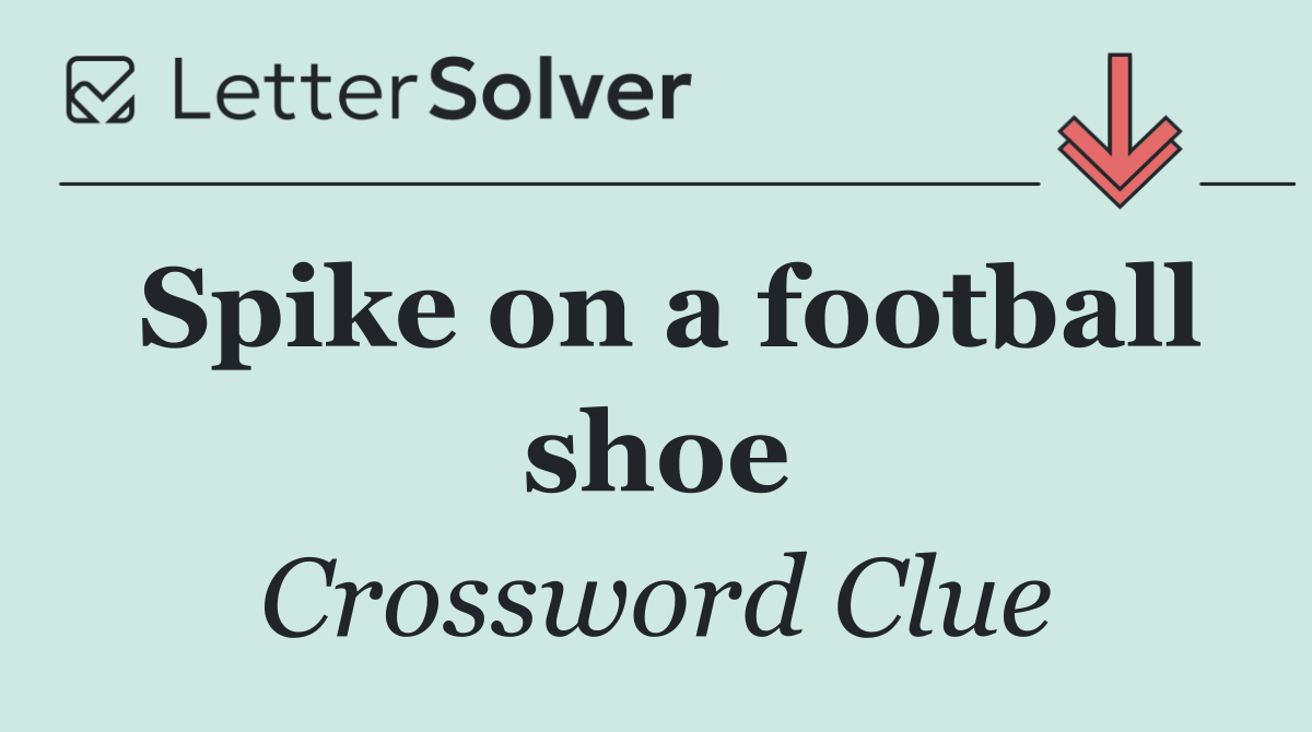 Spike on a football shoe