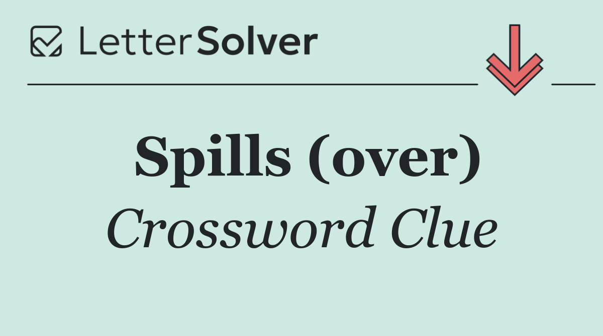 Spills (over)