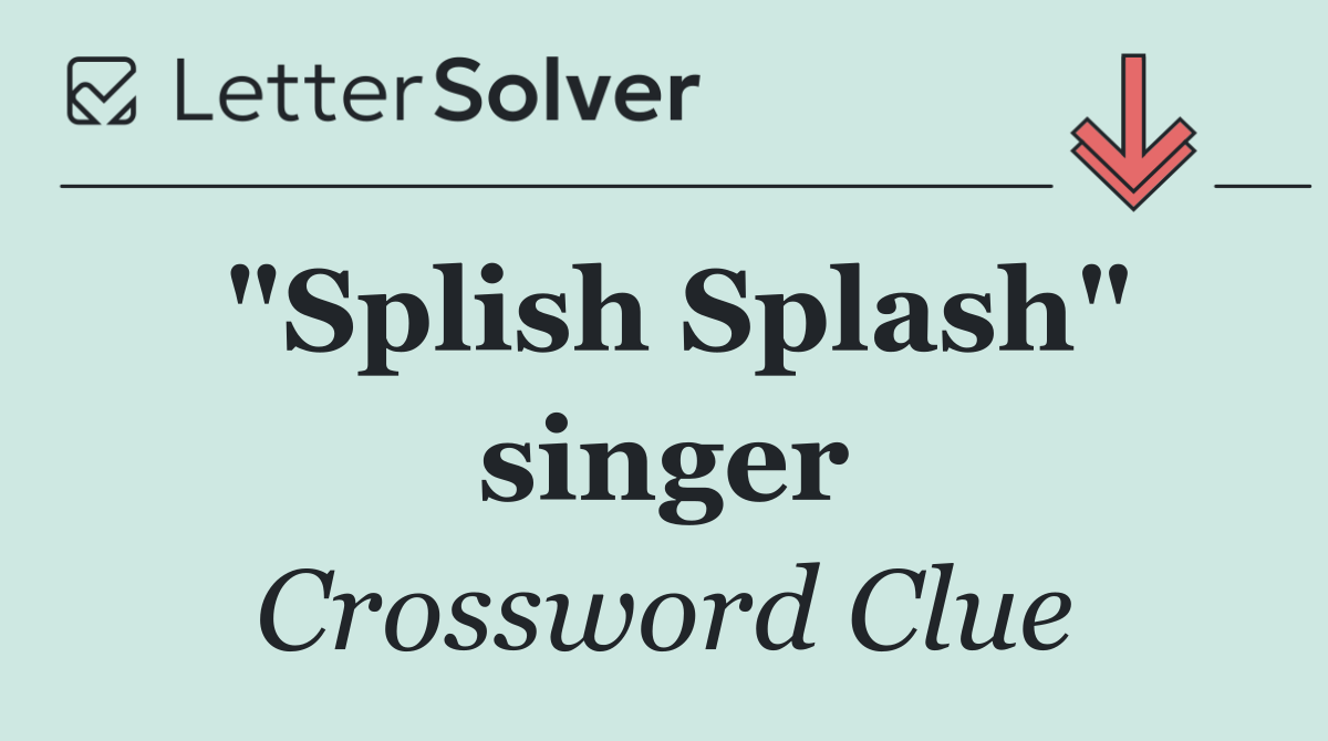 "Splish Splash" singer