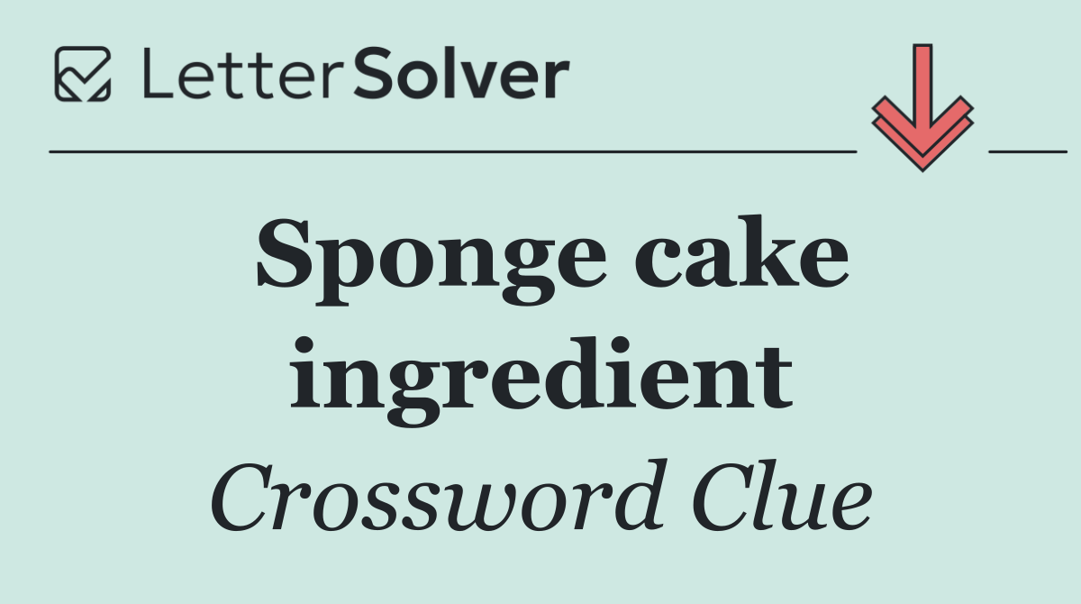 Sponge cake ingredient