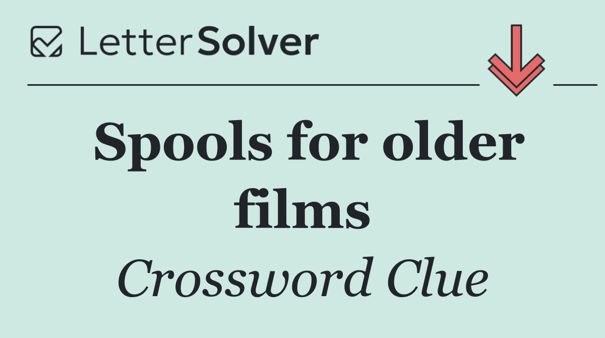 Spools for older films