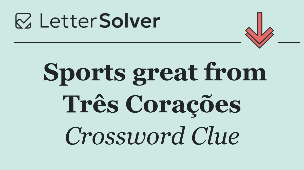 Sports great from Três Corações