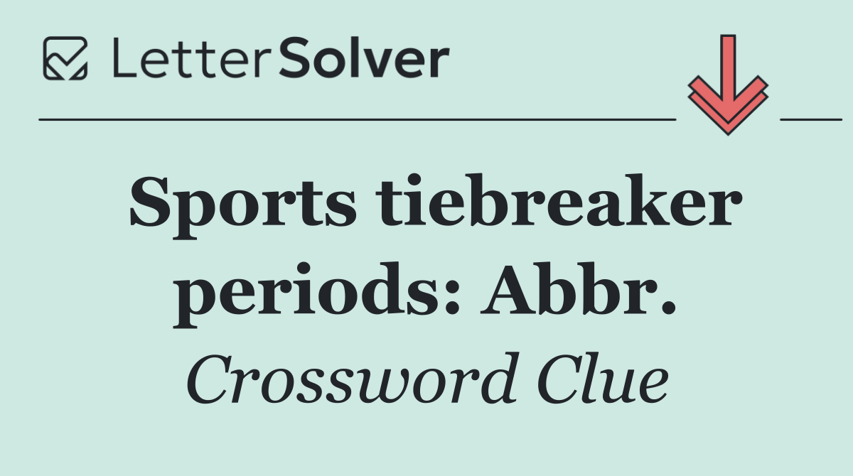 Sports tiebreaker periods: Abbr.
