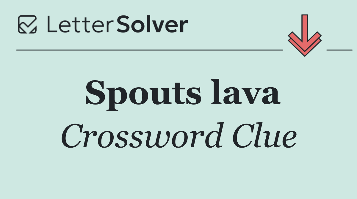 Spouts lava