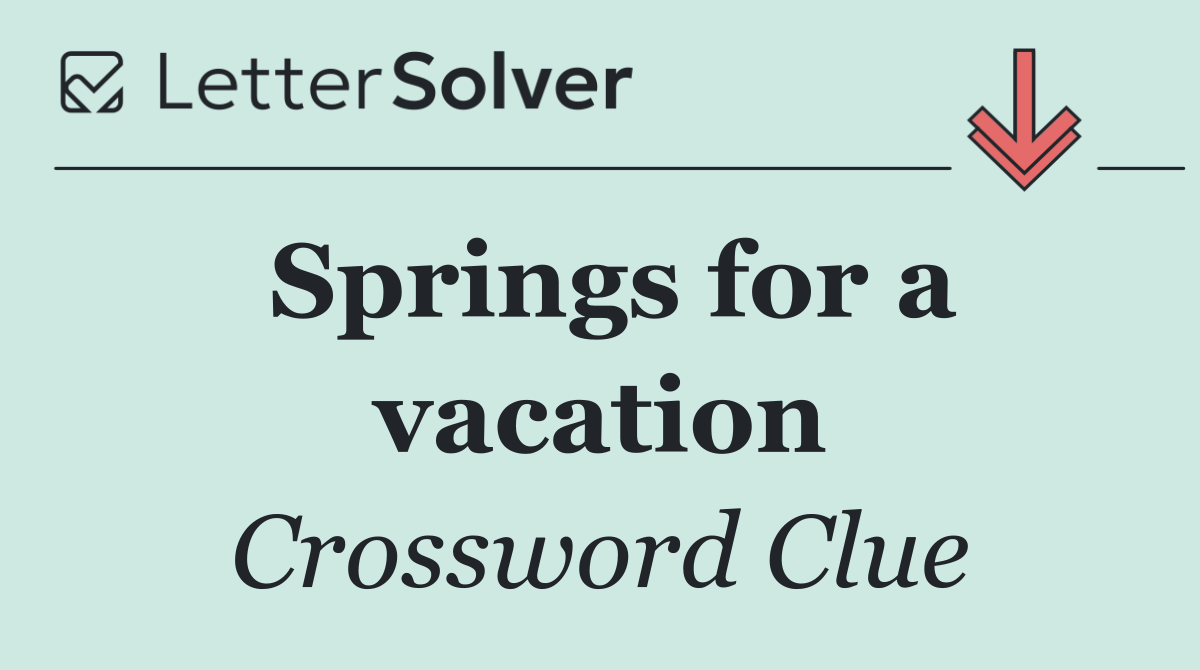 Springs for a vacation