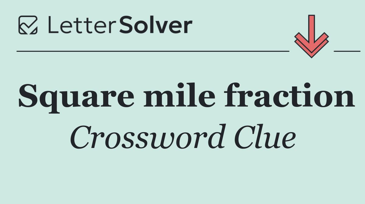 Square mile fraction