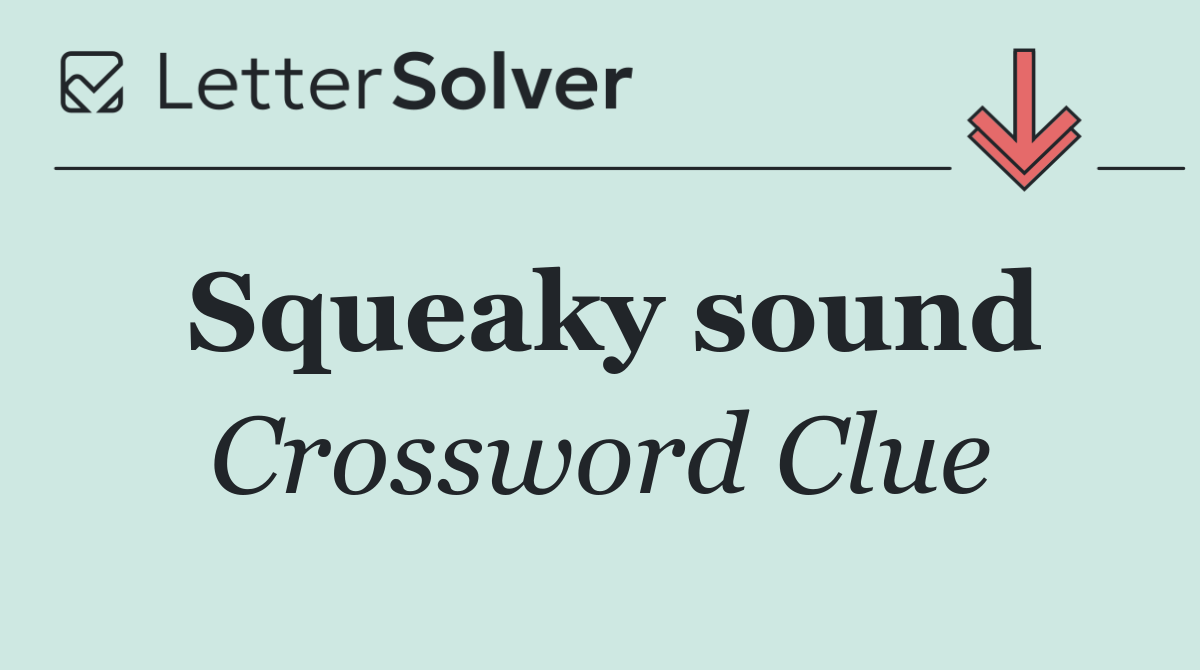 Squeaky sound