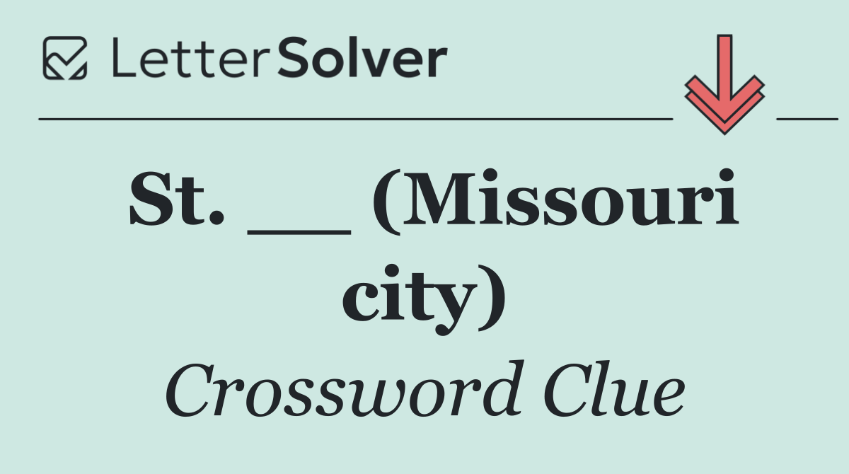 St. __ (Missouri city)