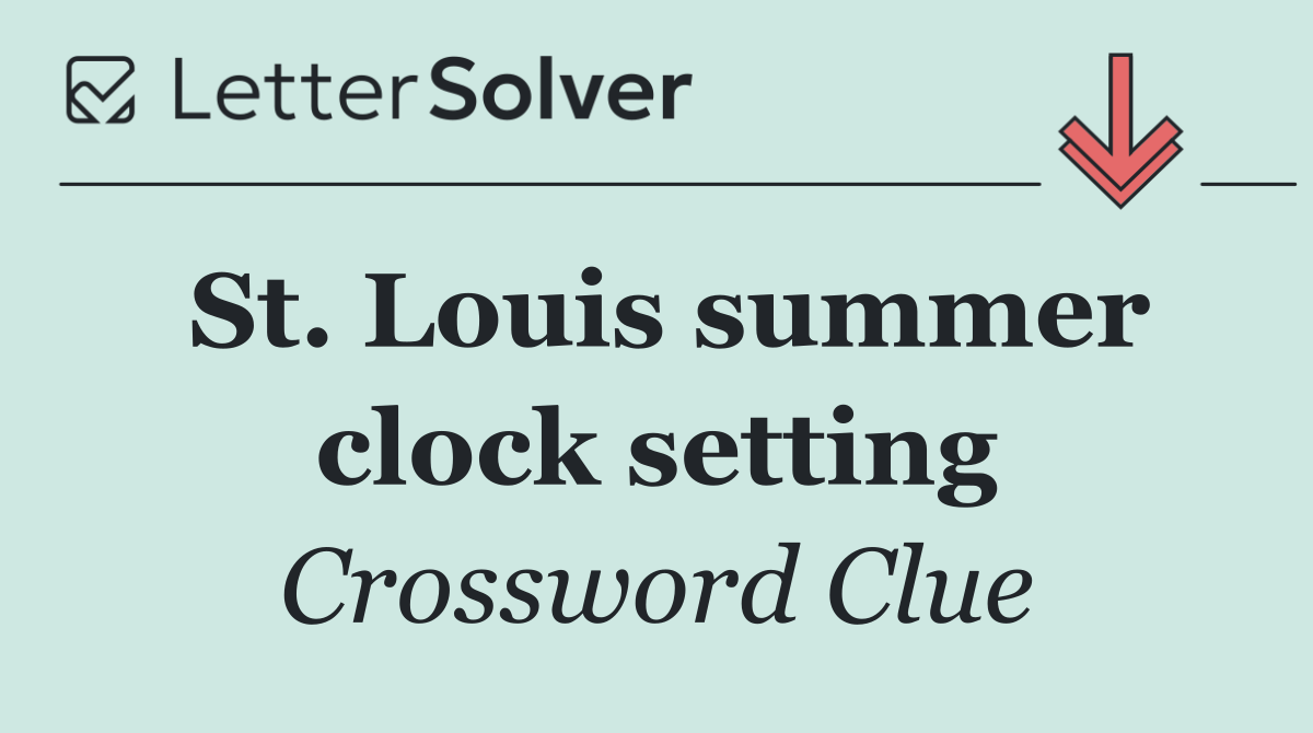 St. Louis summer clock setting