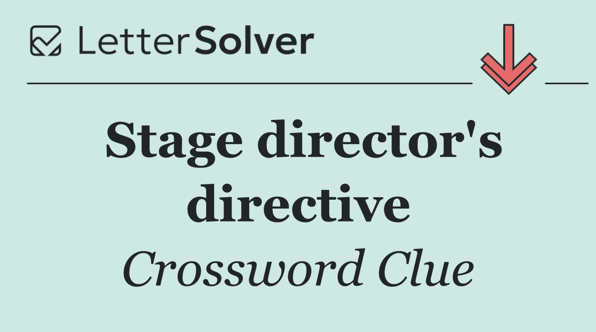 Stage director's directive