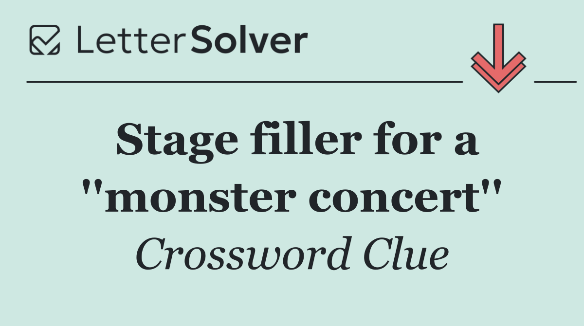 Stage filler for a ''monster concert''