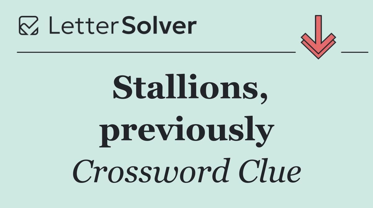 Stallions, previously