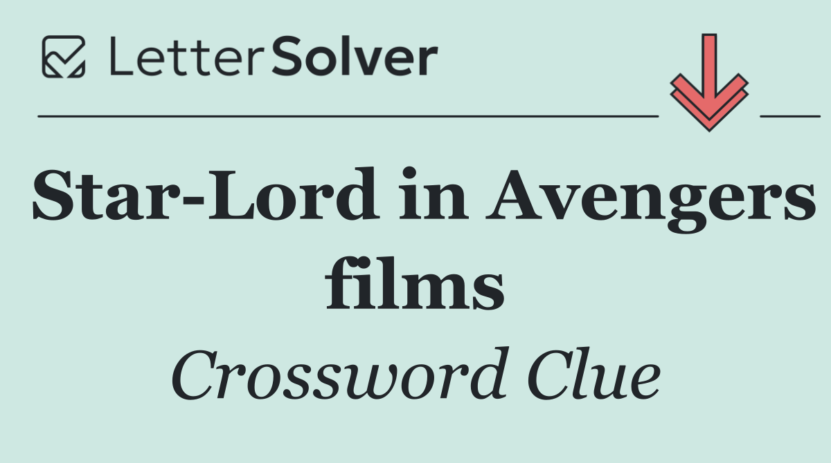 Star Lord in Avengers films
