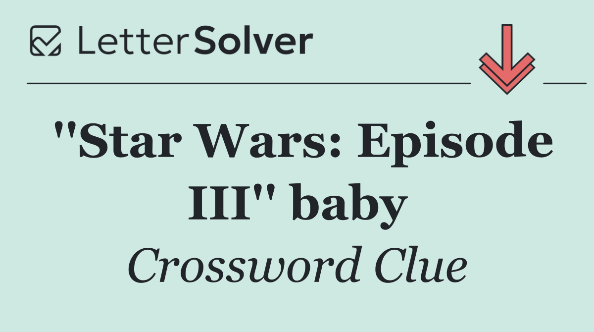 ''Star Wars: Episode III'' baby