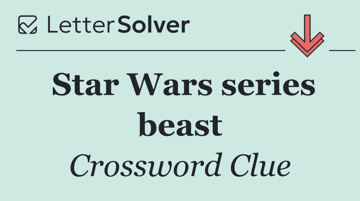 Star Wars series beast