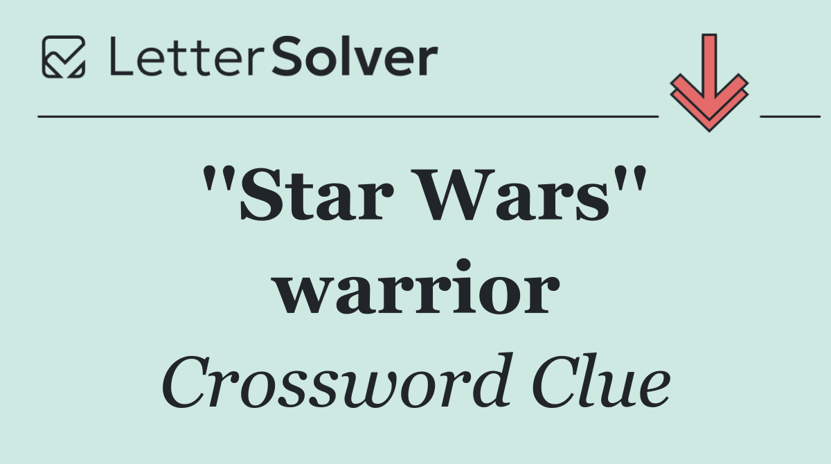 ''Star Wars'' warrior
