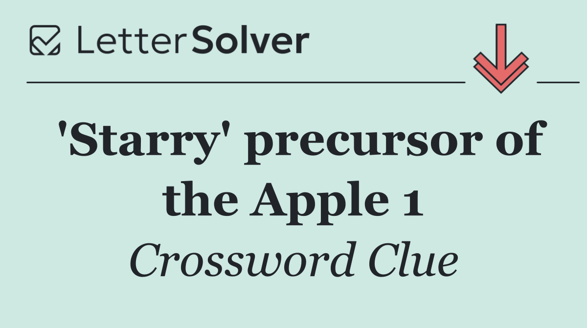 'Starry' precursor of the Apple 1