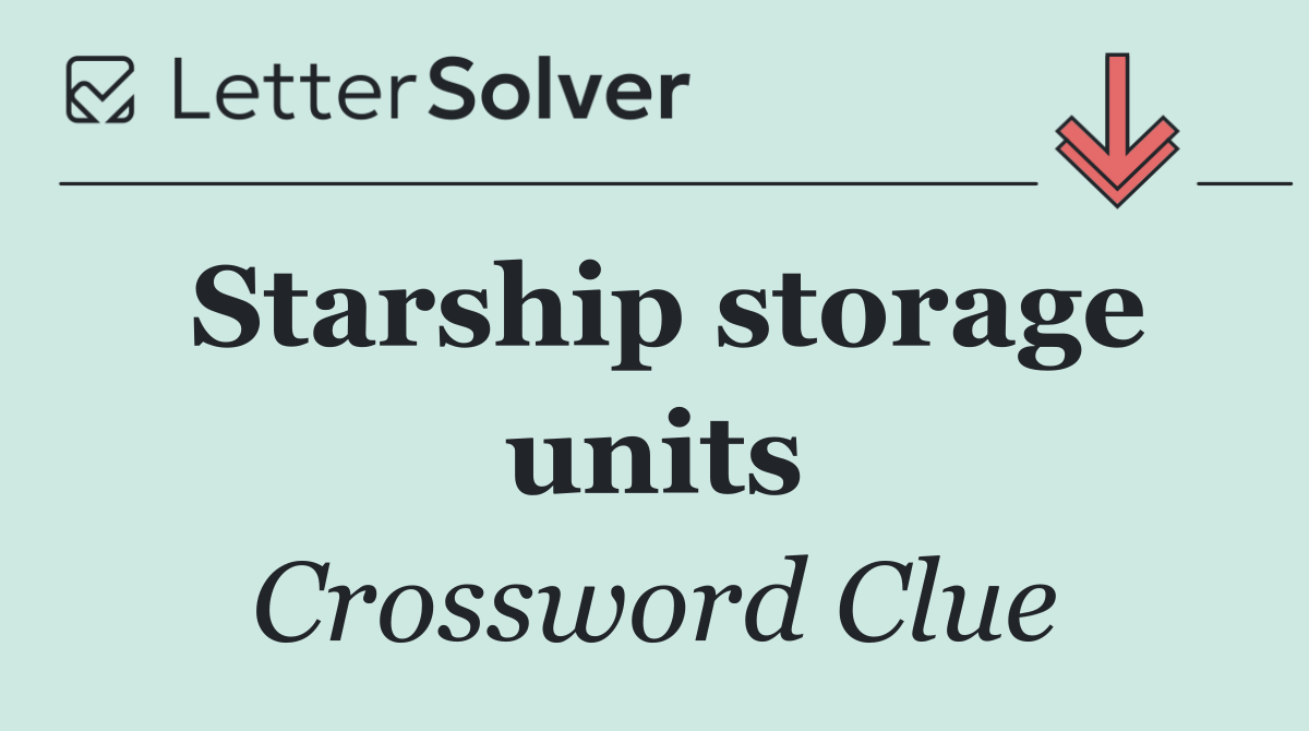 Starship storage units