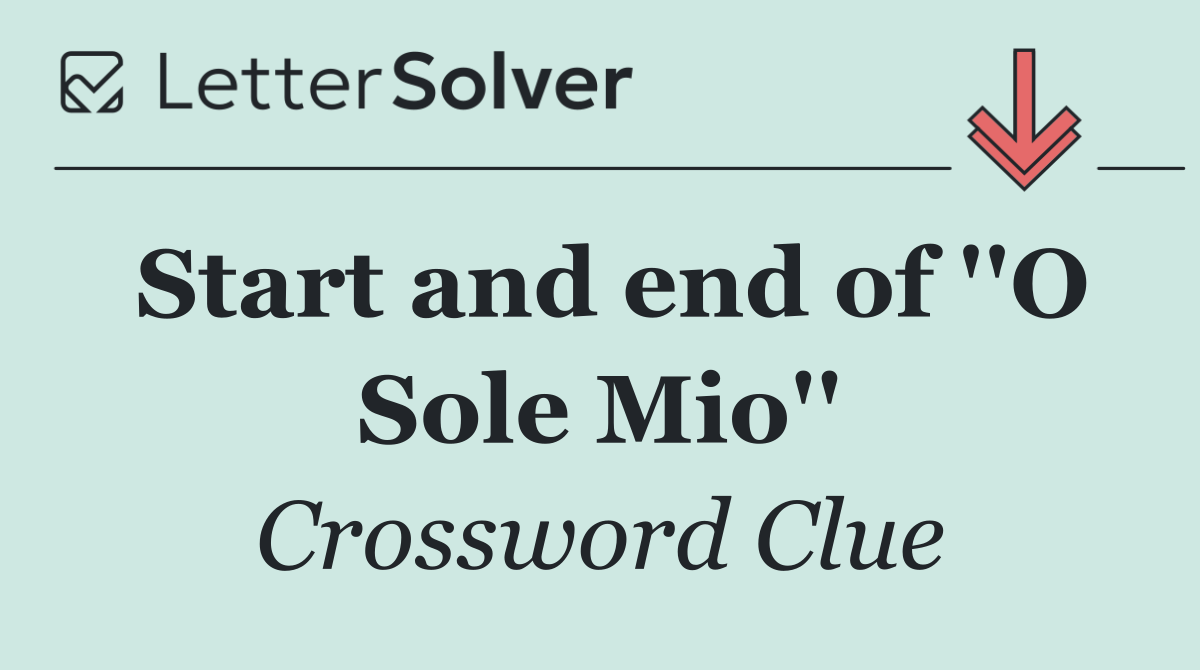 Start and end of ''O Sole Mio''