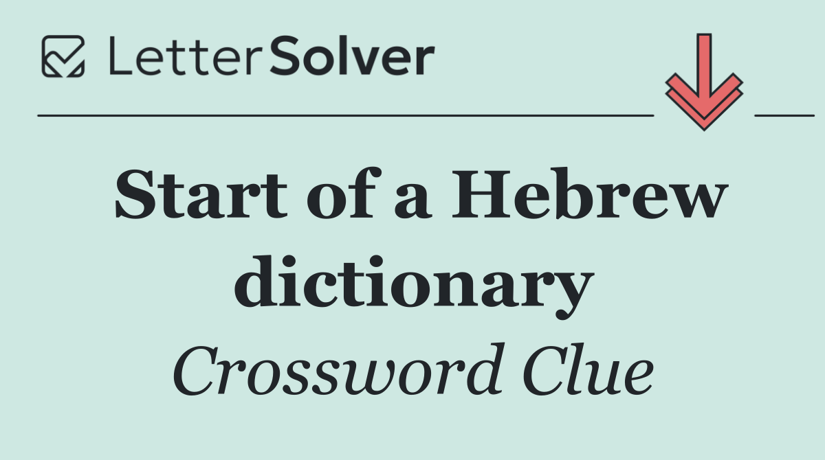 Start of a Hebrew dictionary