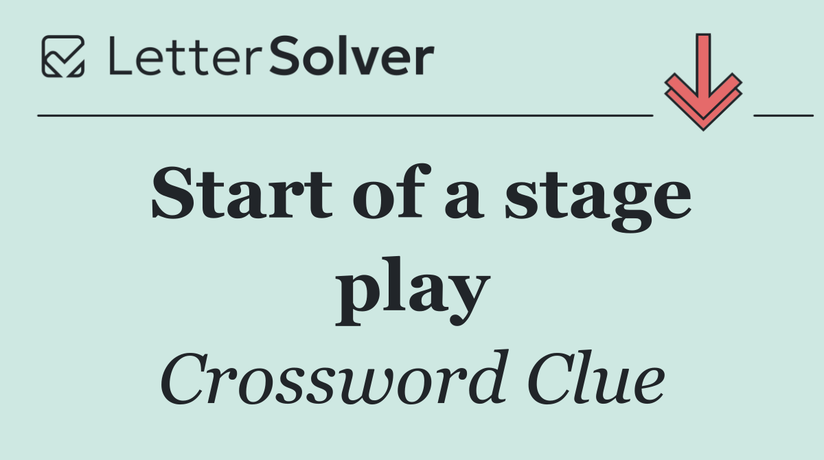 Start of a stage play