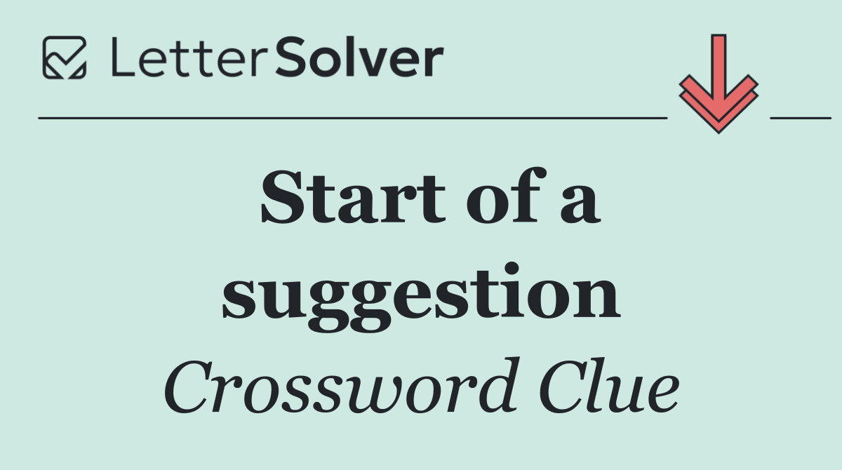 Start of a suggestion