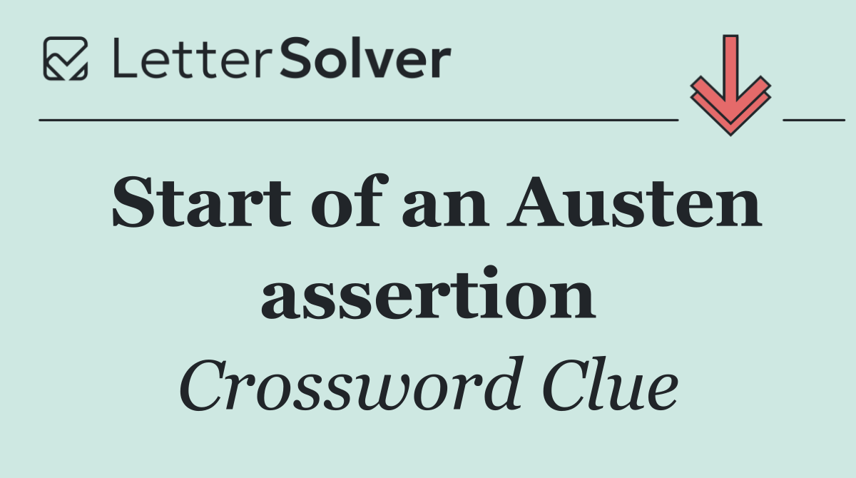 Start of an Austen assertion