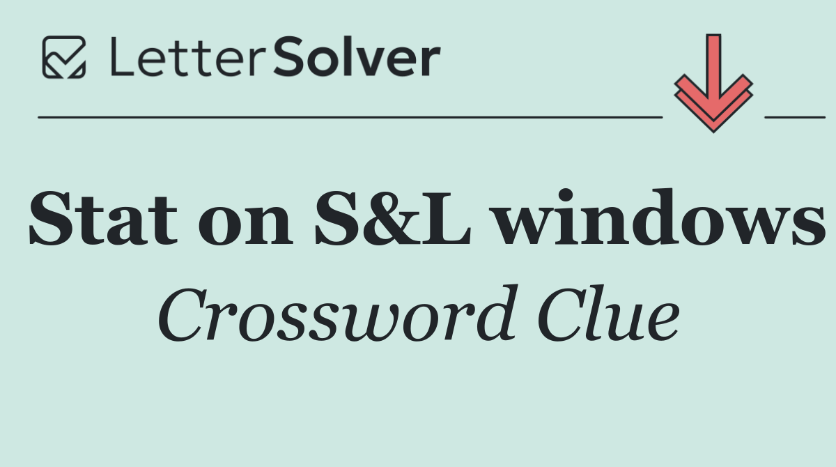 Stat on S&L windows