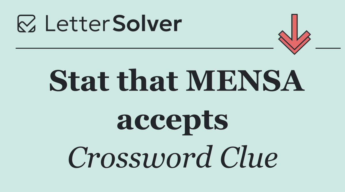Stat that MENSA accepts