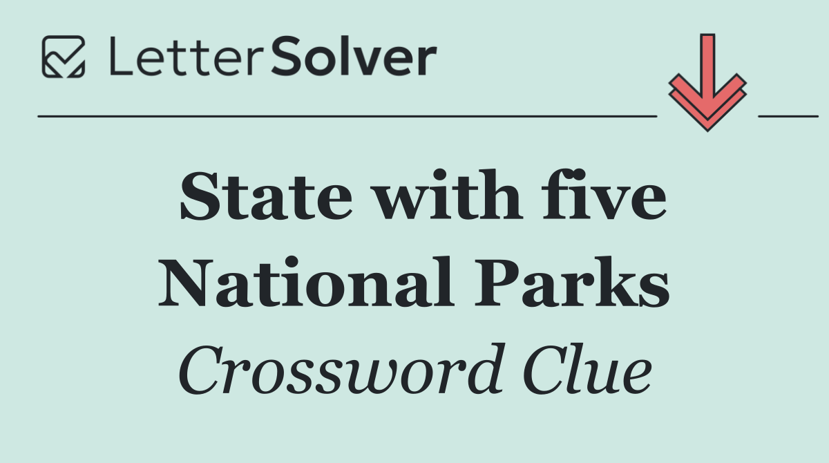 State with five National Parks