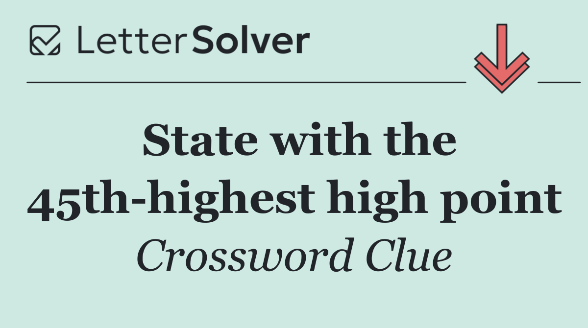 State with the 45th highest high point
