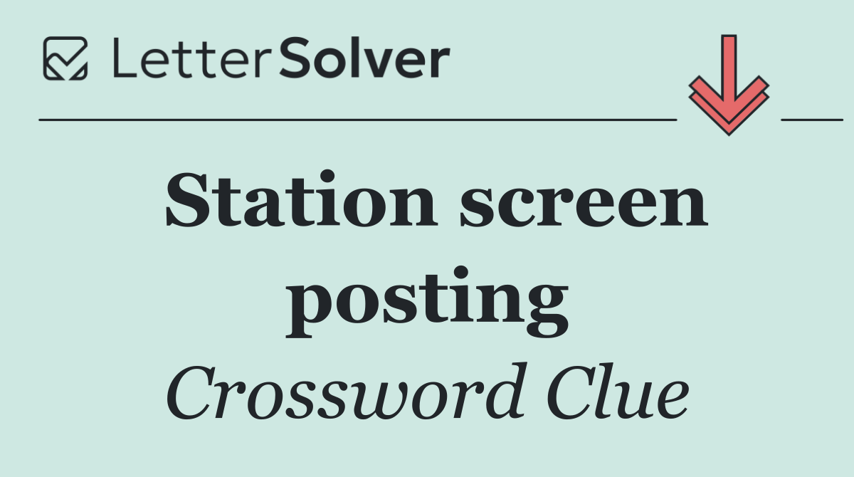Station screen posting