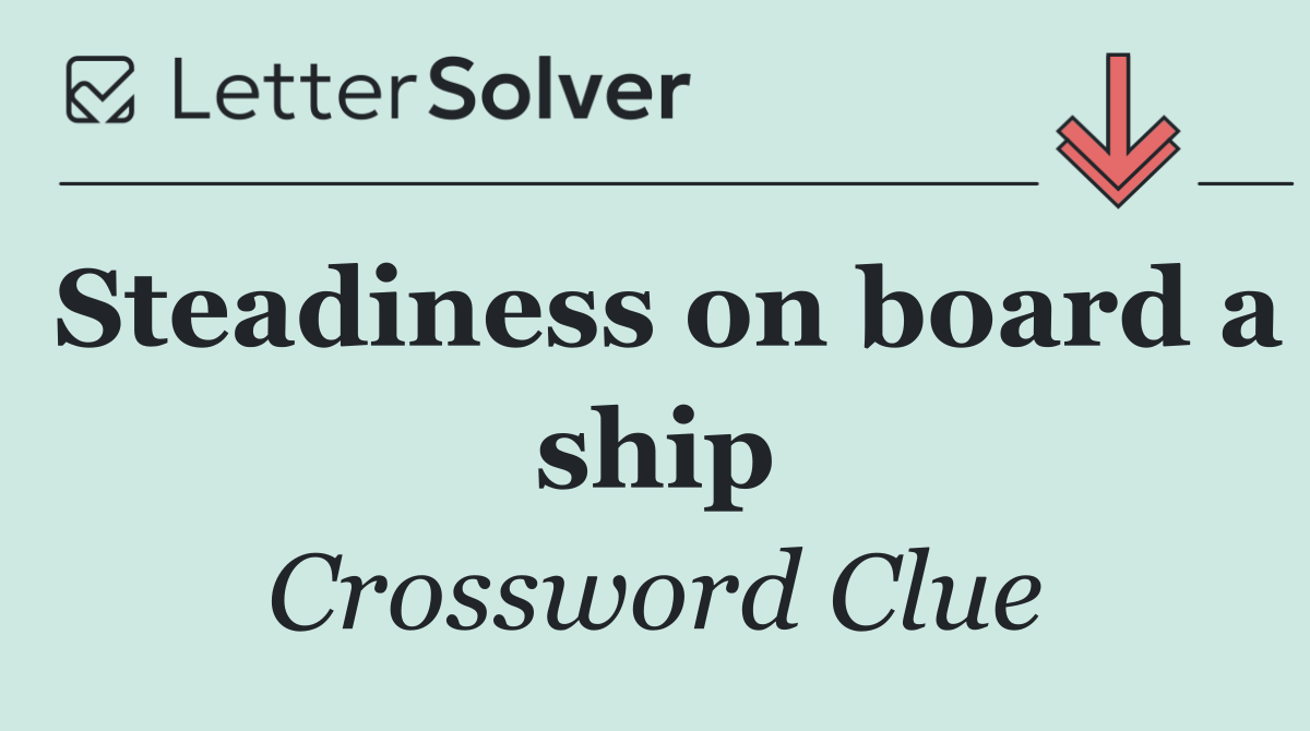 Steadiness on board a ship