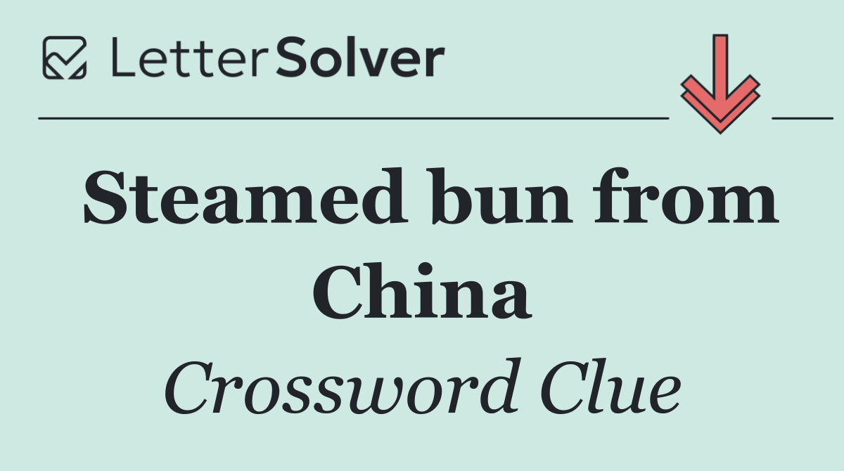 Steamed bun from China
