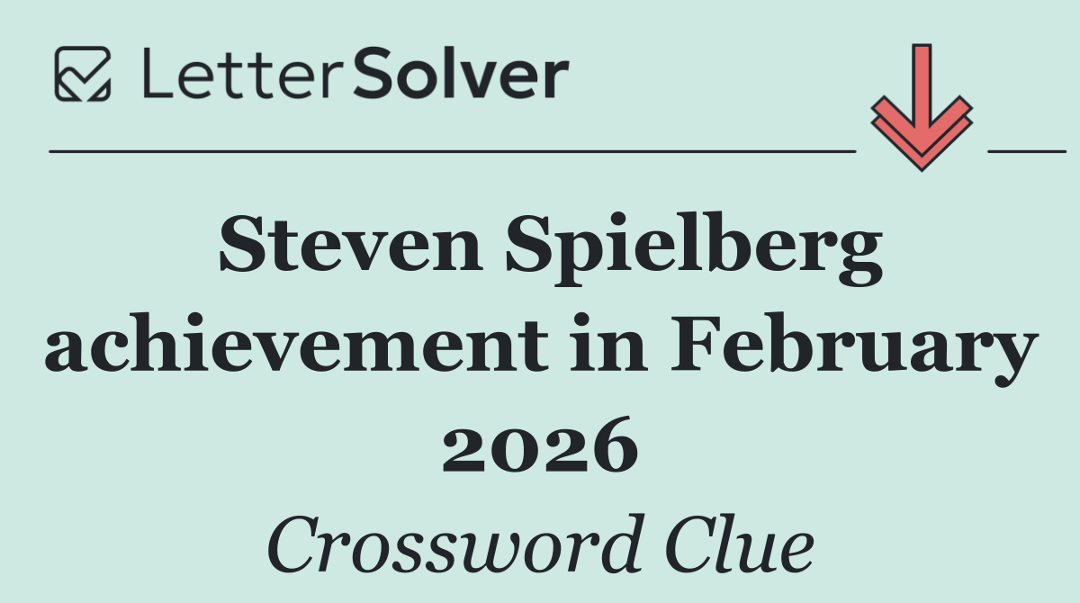Steven Spielberg achievement in February 2026
