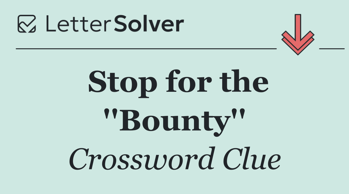 Stop for the ''Bounty''