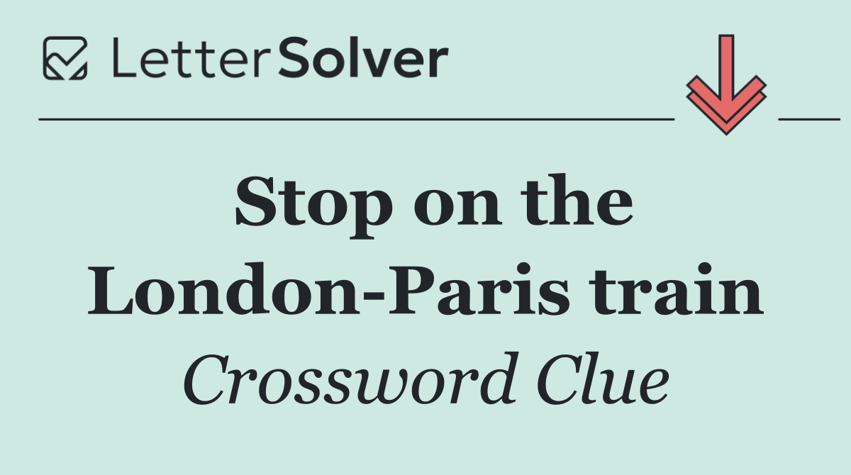 Stop on the London Paris train