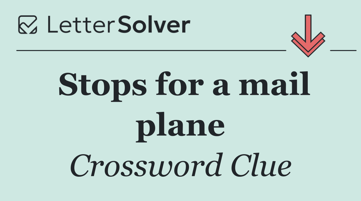 Stops for a mail plane