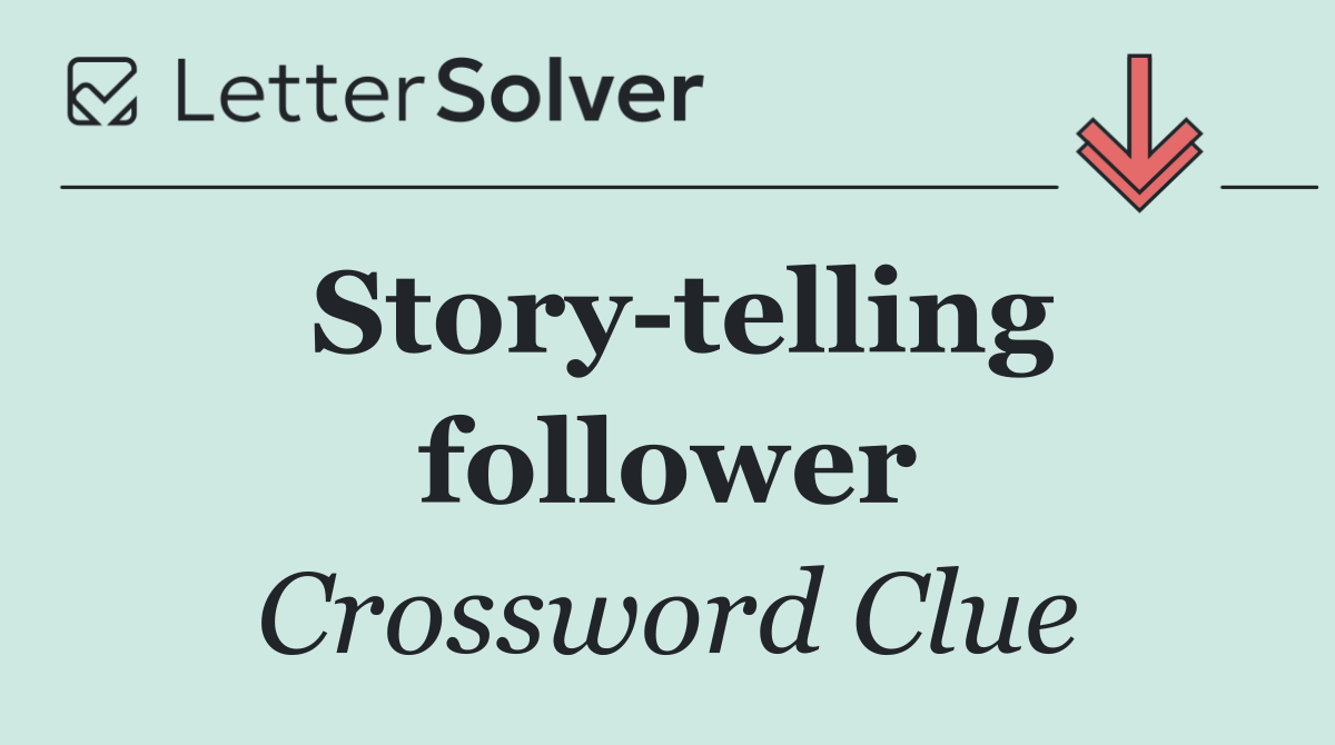 Story telling follower