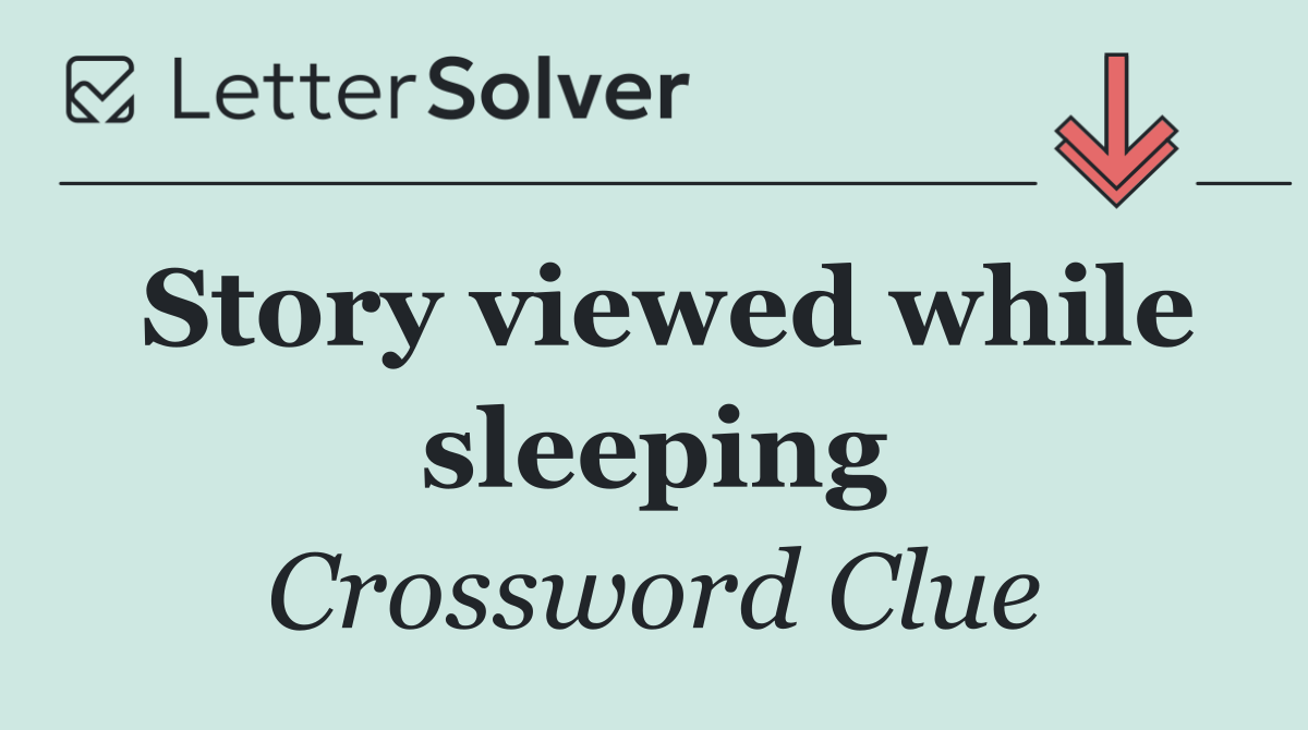 Story viewed while sleeping