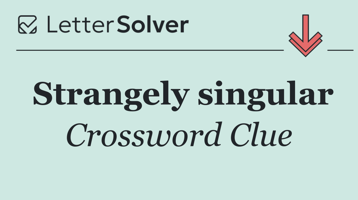 Strangely singular