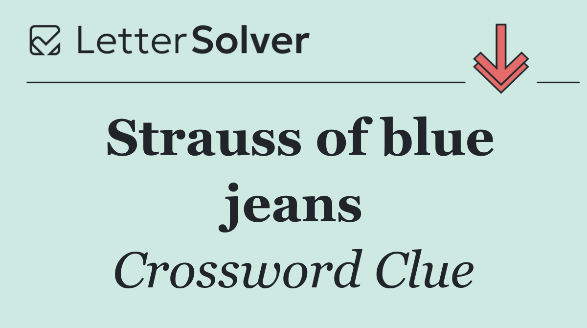 Strauss of blue jeans