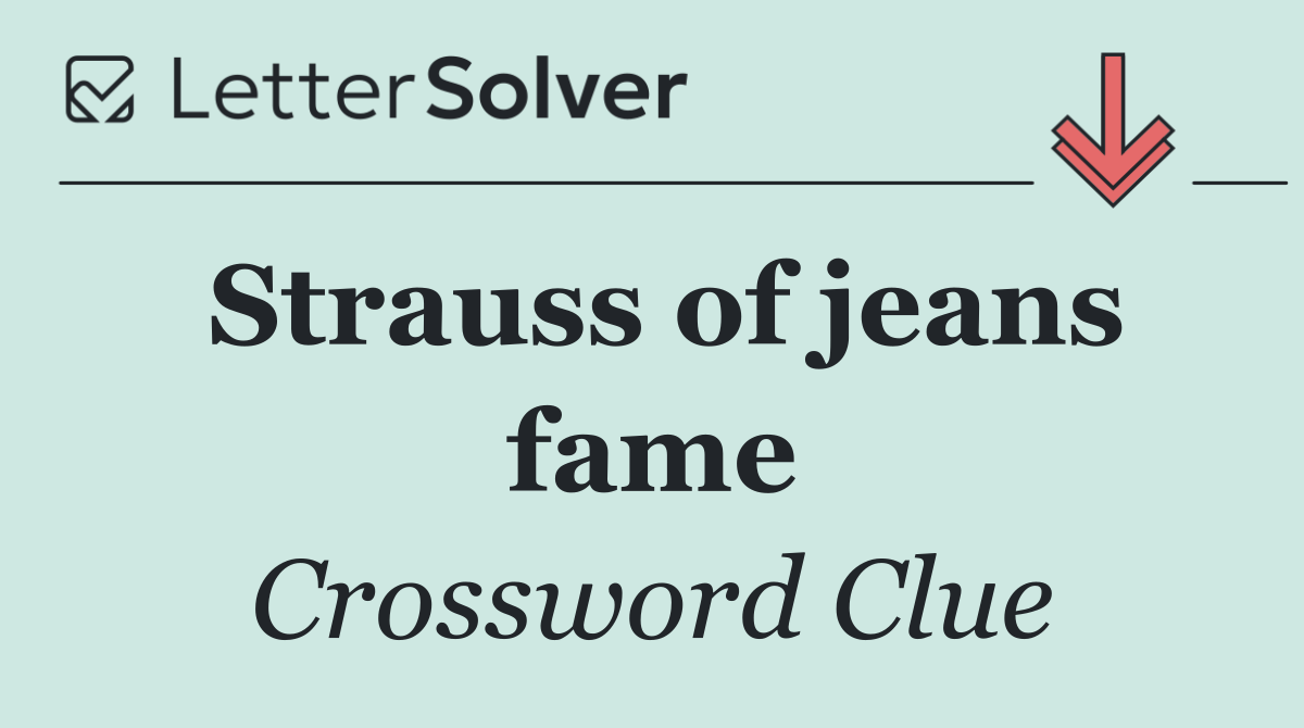 Strauss of jeans fame