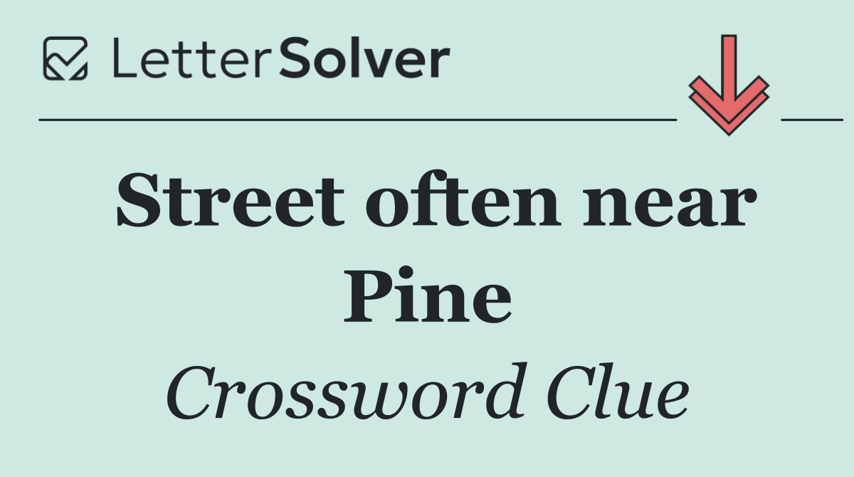 Street often near Pine