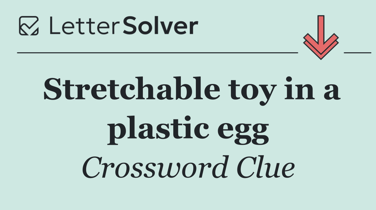 Stretchable toy in a plastic egg