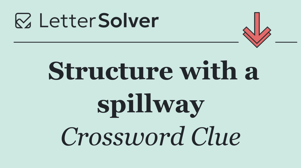 Structure with a spillway