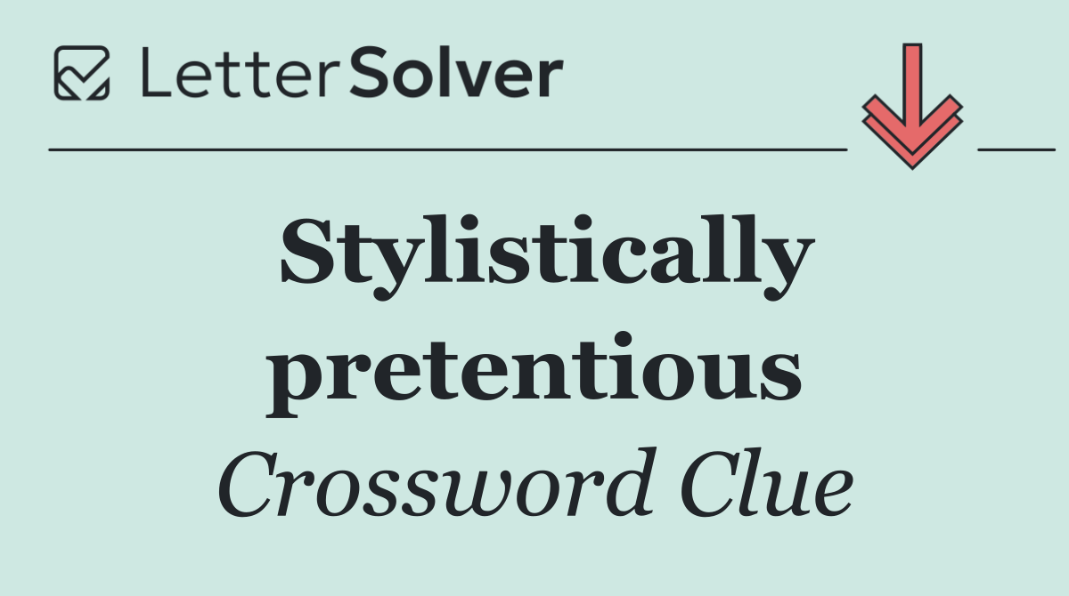 Stylistically pretentious